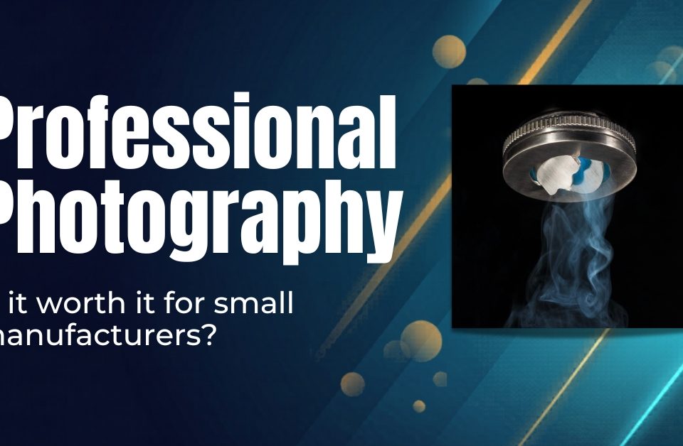 Graphic with the text Professional Photography: Is it worth it for small manufacturers? next to a photo of a metal part emitting blue smoke, on a modern blue background with diagonal lines and yellow dots.