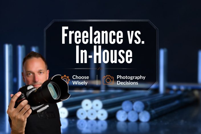 A man holding a camera stands beside a sign that reads Freelance vs. In-House, with icons and text below saying Choose Wisely and Photography Decisions against a blurred industrial background.